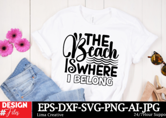 The Beach Is Where I Belong T-shirt Design, Summer SVG PNG Bundle, Beach Svg, Summertime svg, Funny Beach Quotes Svg, Sunshine Svg, Boho Su