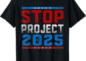 Pro-Democracy Stop Project 2025 Presidential Election 2024 T-Shirt