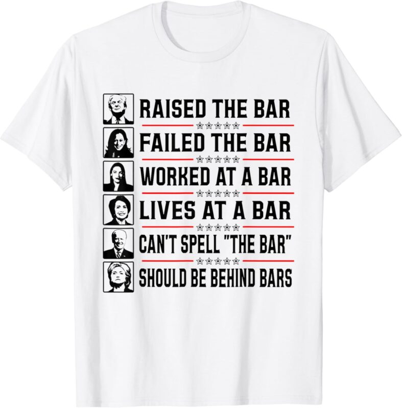 Pro Trump Raised The Bar Funny Political Anti Biden Meme T-Shirt