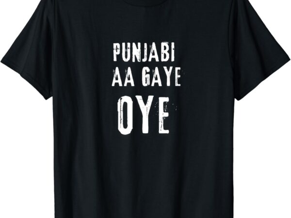 Punjabi aa gaye oye tonight diljit dosanjh t-shirt