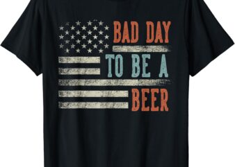 Retro Bad Day To Be A Beer USA Flag Beer 4th of July T-Shirt