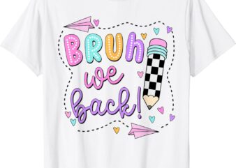 Retro Cute Pencil Bruh We Back, Teachers, First Day Of School, T-Shirt