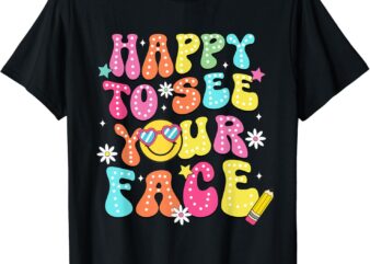 Retro Groovy Happy To See Your Face Back To School Teacher T-Shirt