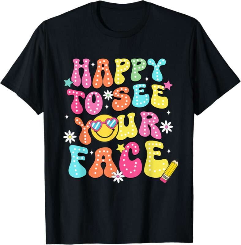 Retro Groovy Happy To See Your Face Back To School Teacher T-Shirt