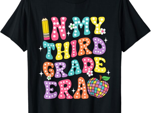 Retro groovy in my third grade era first day back to school t-shirt