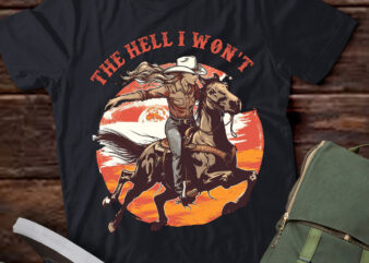 Retro western the hell i wont vintage cowgirl country girl lts-d