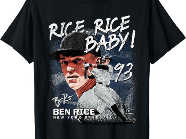 Rice, rice, baby! ben rice new york mlbpa t-shirt