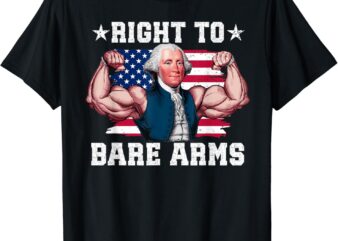 Right To Bare Arms Us Flag 4th Of July Funny Gym Workout T-Shirt