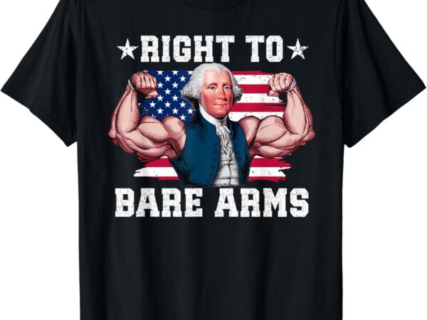 Right to bare arms us flag 4th of july funny gym workout t-shirt