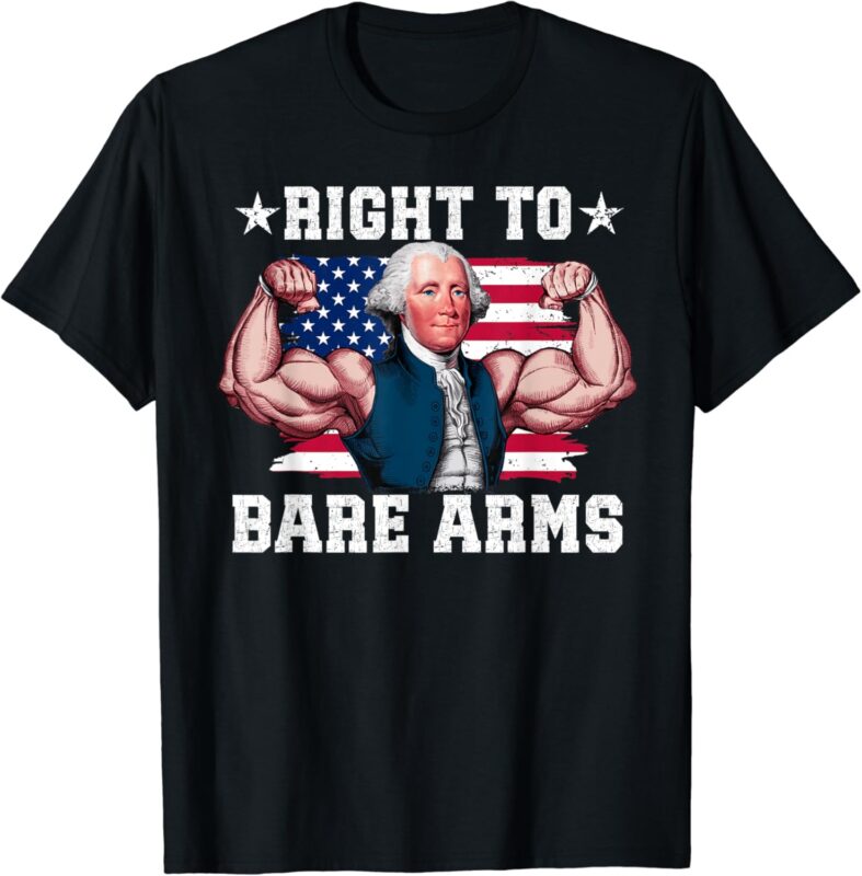 Right To Bare Arms Us Flag 4th Of July Funny Gym Workout T-Shirt