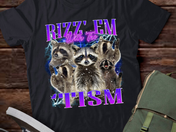 Rizz’ em with the tism vintage retro 90s funny raccoon lts-d t shirt design online