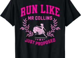 Run Like Mr Collins Just Proposed Vintage T-Shirt