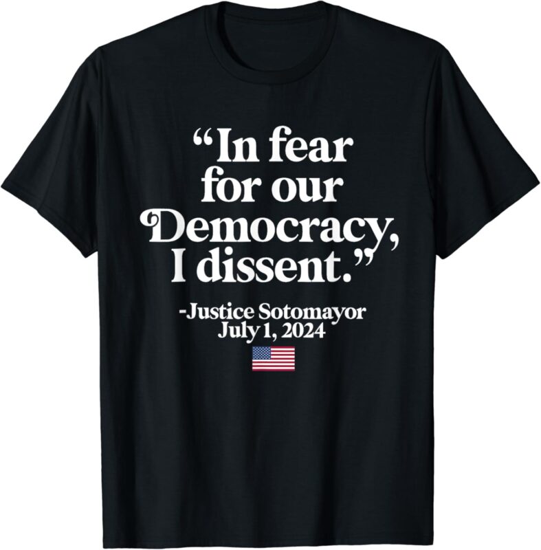 SCOTUS I Dissent Fear for our Democracy Gifts Men Women T-Shirt