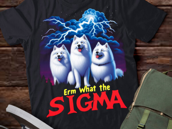 Lt-p2 funny erm the sigma ironic meme quote samoyeds dog t shirt vector graphic