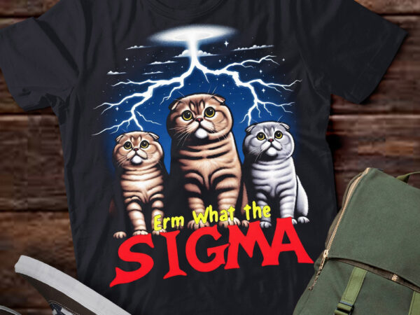 Lt-p2.1 funny erm the sigma ironic meme quote scottish fold cats t shirt vector graphic