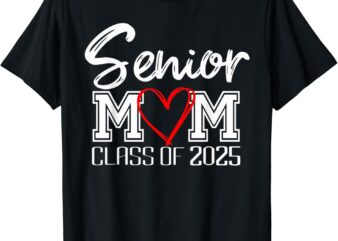 Senior Mom Class of 2025, Proud Mom of Graduate, Heart Mom T-Shirt