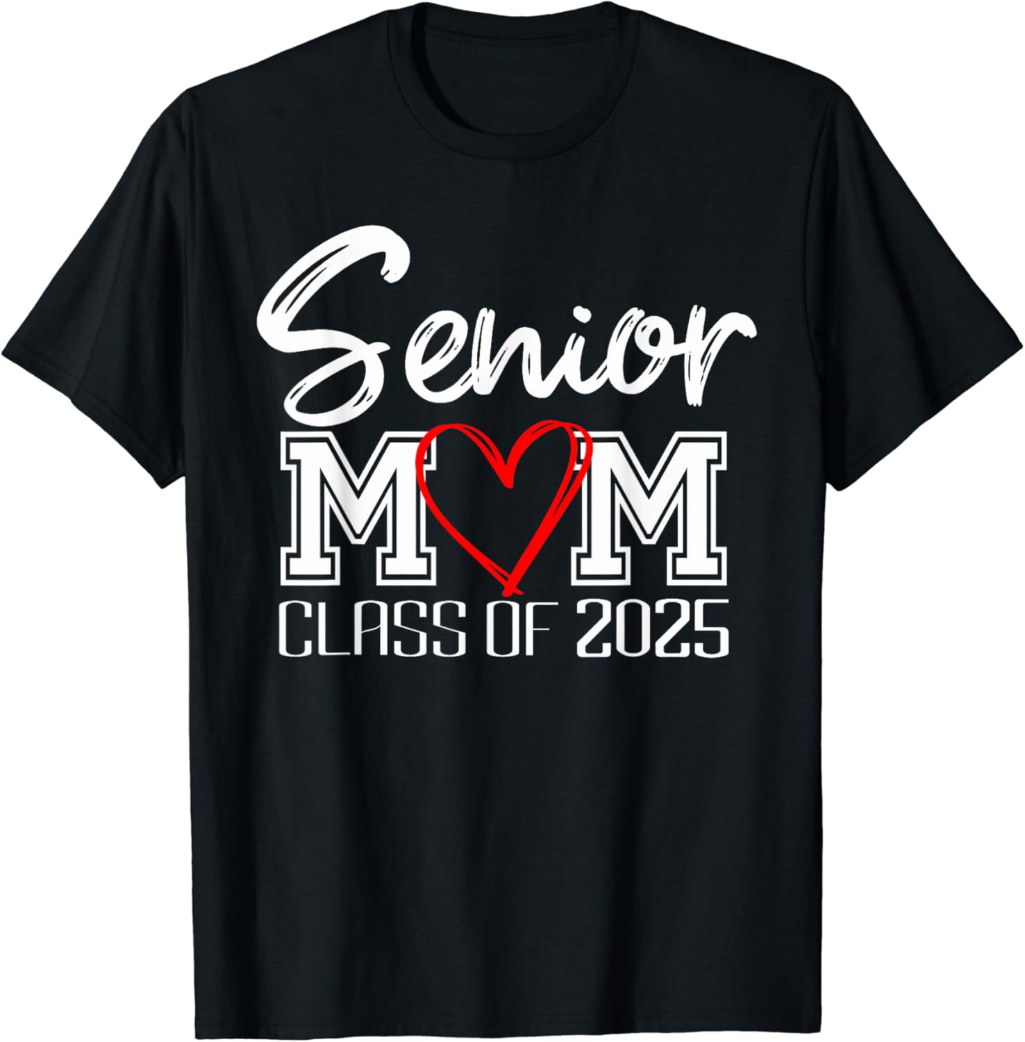 Senior Mom Class of 2025, Proud Mom of Graduate, Heart Mom TShirt