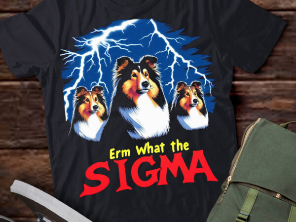 Lt-p2 funny erm the sigma ironic meme quote shetland sheepdogs dog t shirt vector graphic