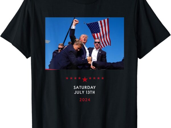 Shooting at trump rally in pennsylvania t-shirt