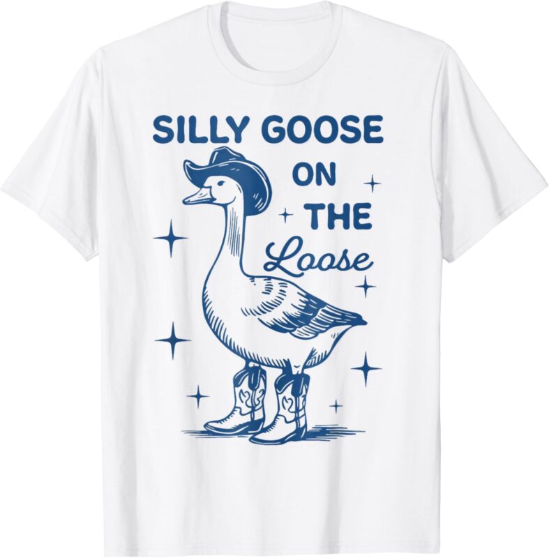 Silly Goose On The Loose T-Shirt