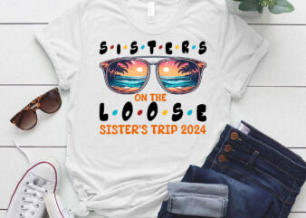 Sisters On Loose Sister’s Trip 2024 Girls Trip Sister Road lts-d