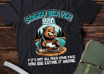 Soggy beaver bbq if it's not all over your face gift lts-d