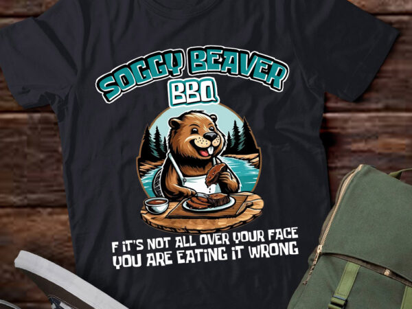 Soggy beaver bbq if it’s not all over your face gift lts-d t shirt template vector