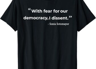 Sonia Sotomayor Quote T-Shirt