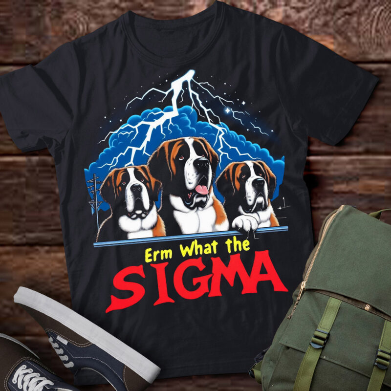 LT-P2 Funny Erm The Sigma Ironic Meme Quote St. Bernards Dog