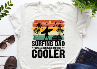 Surfing Dad Like A Regular Dad But Cooler T-Shirt Design