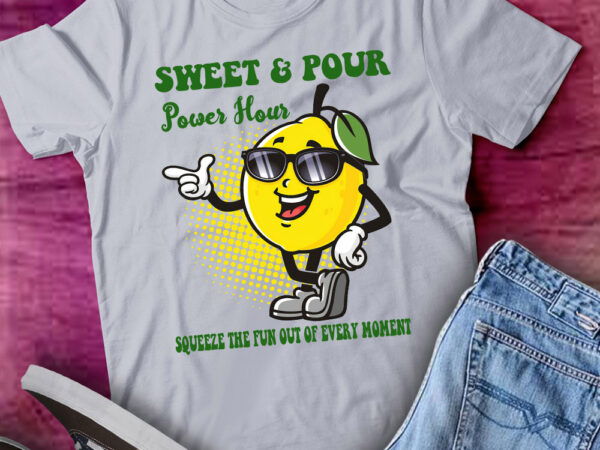 Sweet and pour power hour national lemonade day lemon juice lts-d t shirt template vector