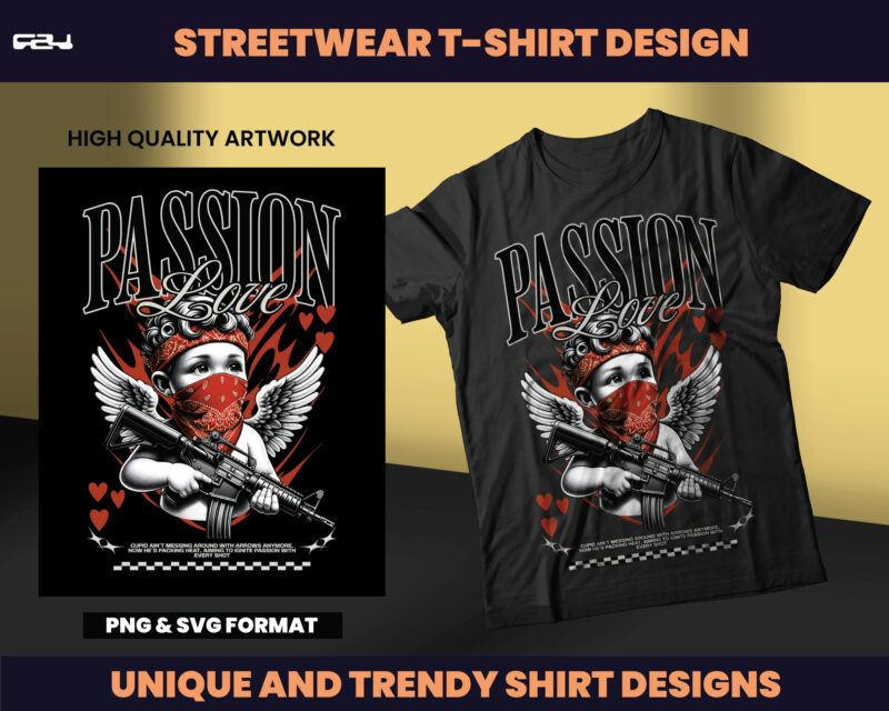 Passion Love Streetwear Design, T-shirt Design, Streetwear Designs, Aesthetic Design, shirt designs, Graphics shirt, DTF, DTG