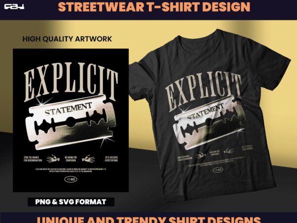 Explicit statement streetwear designs, t-shirt design, streetwear designs, aesthetic design, shirt designs, graphics shirt, dtf, dtg