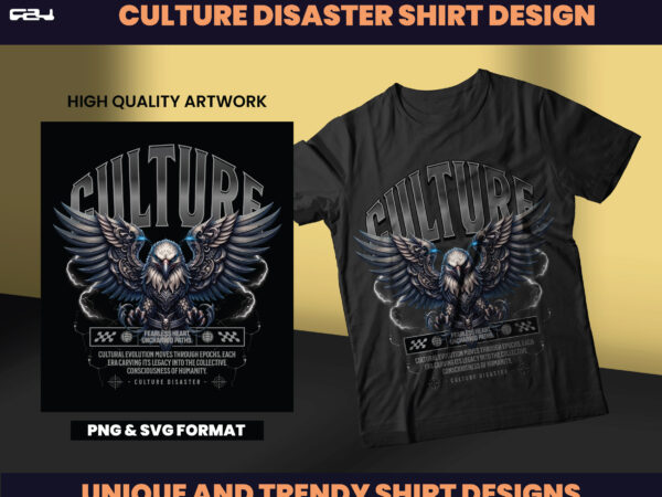 Culture disaster streetwear designs, t-shirt design, streetwear designs, aesthetic design, shirt designs, graphics shirt, dtf, dtg