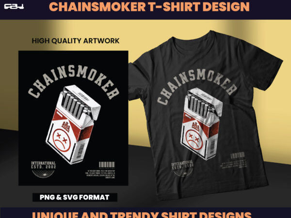 Chainsmoker streetwear designs, t-shirt design, streetwear designs, aesthetic design, shirt designs, graphics shirt, dtf, dtg