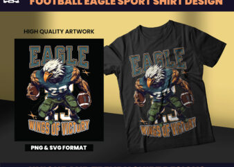 Football Eagle Sport Day Design, T-shirt Design, Streetwear Designs, Aesthetic Design, shirt designs, Graphics shirt, DTF, DTG