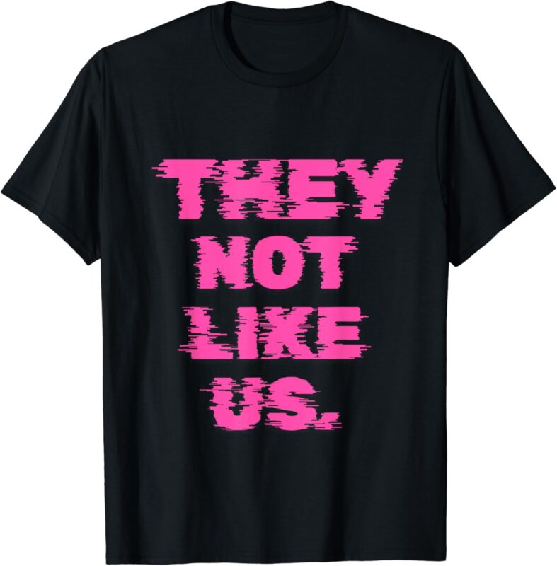 THEY NOT LIKE US WOMEN T-Shirt