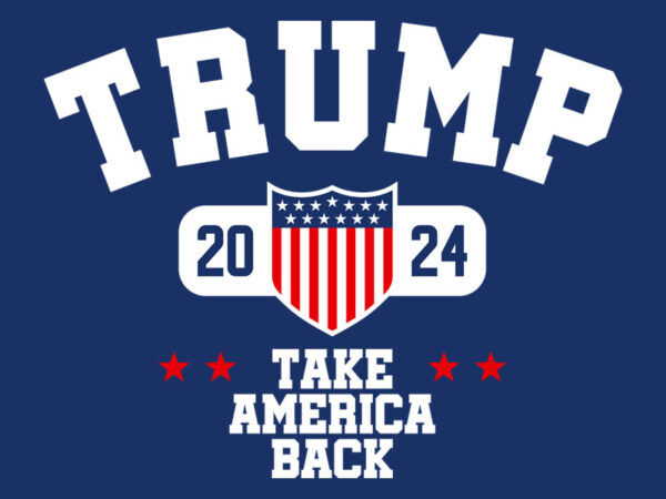 Take america back 2024 t shirt designs for sale