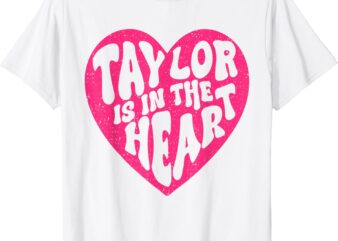 Taylor Is In The Heart Groovy 80’s Vintage T-Shirt