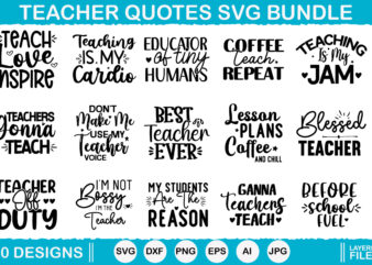 Teacher quotes vector t-shirt designs, Teacher Svg, Teacher Quote Svg, Teacher Shirt Svg, Back To School, School Svg, Svg Files For Cricut,