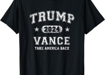Team Trump Vance 2024 Take America Back Vintage T-Shirt