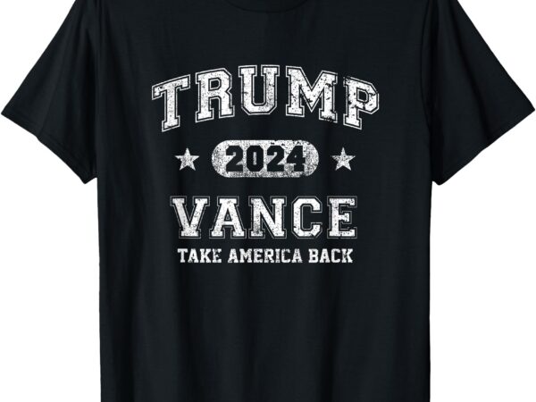 Team trump vance 2024 take america back vintage t-shirt