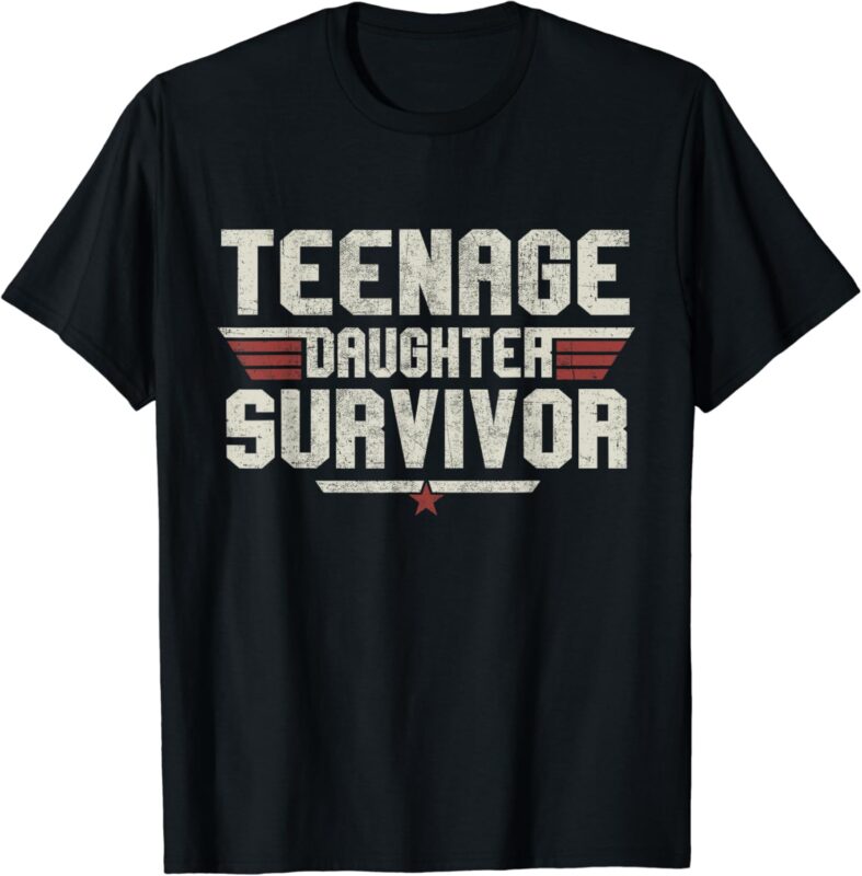 Teenage Daughter Survivor Vintage Dad Mom Father’s Day Gift T-Shirt