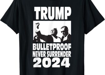 Teflon Don Trump 2024 Bulletproof Never Surrender Legend t shirt designs for sale