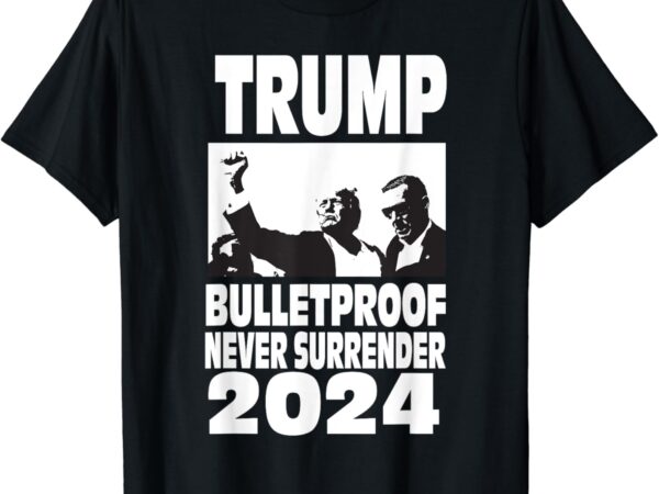 Teflon don trump 2024 bulletproof never surrender legend t shirt designs for sale