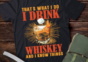 That’s What I Do I Drink Whiskey And I Know Things lts-d