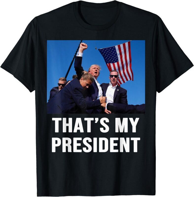 That’s My President Trump 2024 T-Shirt