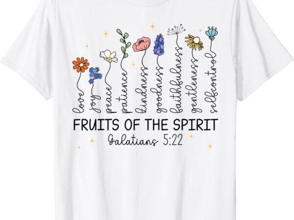 The fruits of the spirit christian wildflowers jesus faith t-shirt