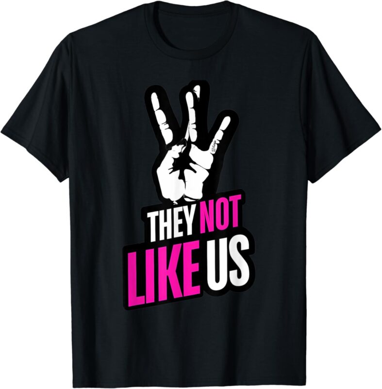 They Not Like Us Pink Hip Hop Music Quote T-shirt