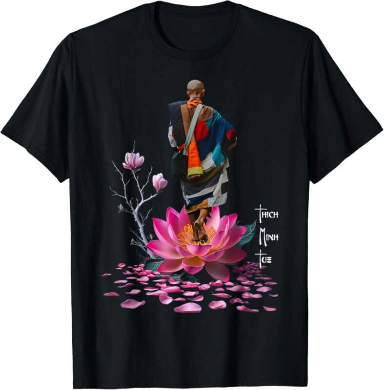 Thich Minh Tue Vietnamese Buddha Peace Lotus Calligraphy T-Shirt